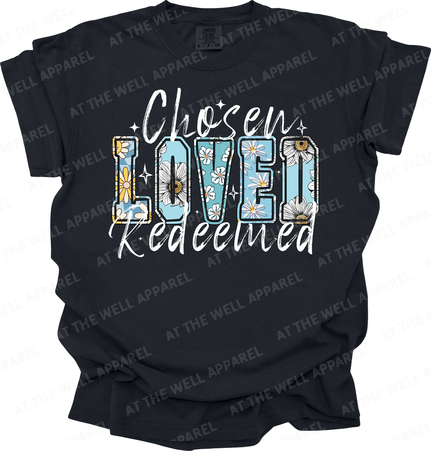 Chosen Loved Redeemed Tee