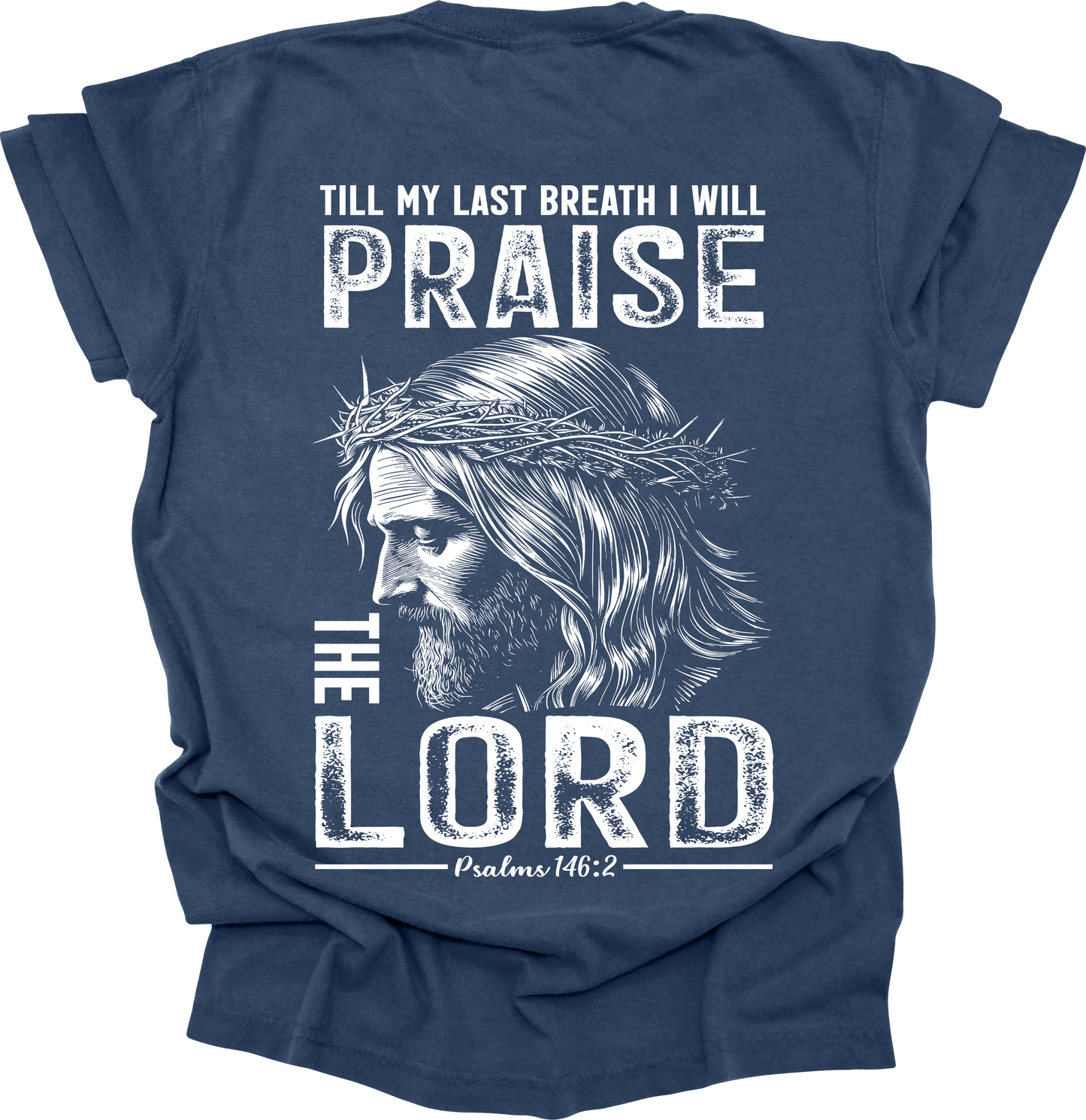 Faith First" Praise The Lord T-Shirt – Comfort Colors (China Blue)