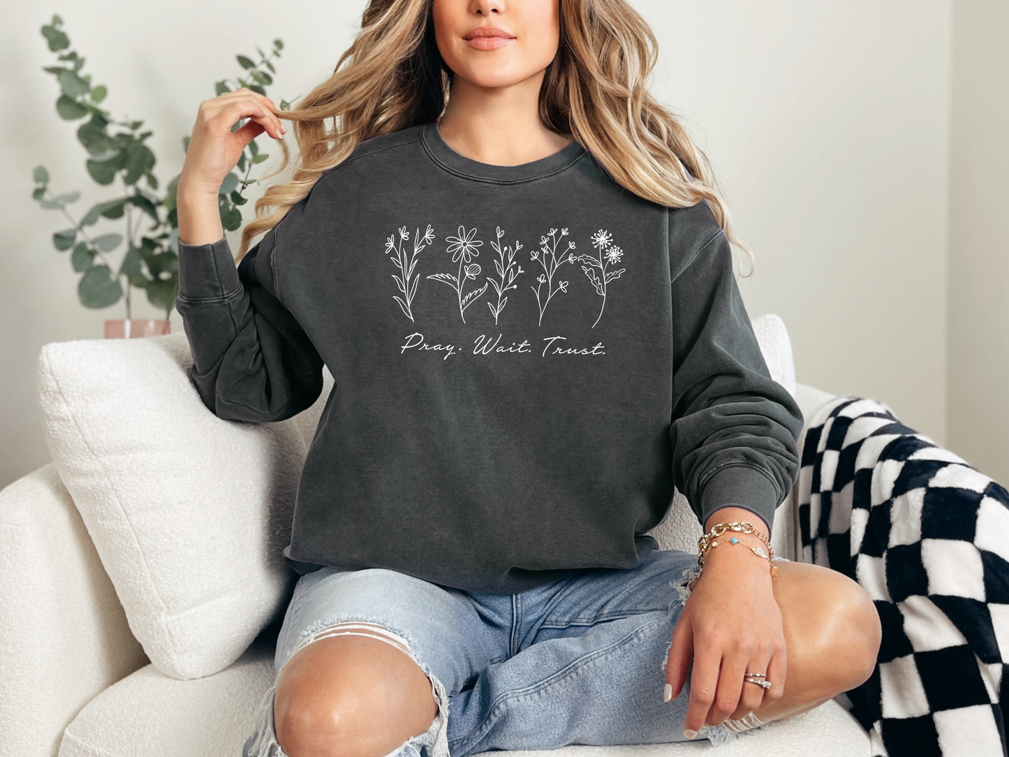 Pray Wait Trust -Comfort Colors
