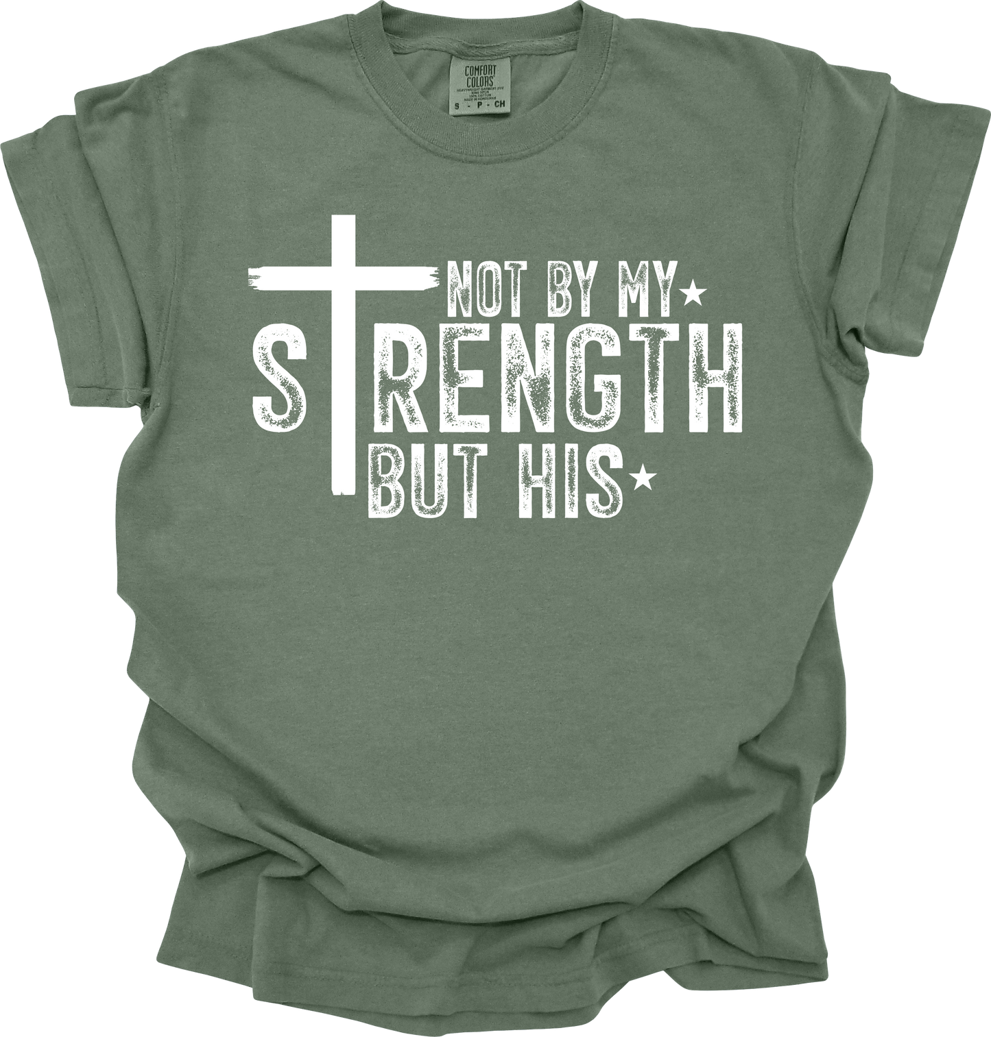 Not By My Strength But His – Comfort Colors® Tee in Moss