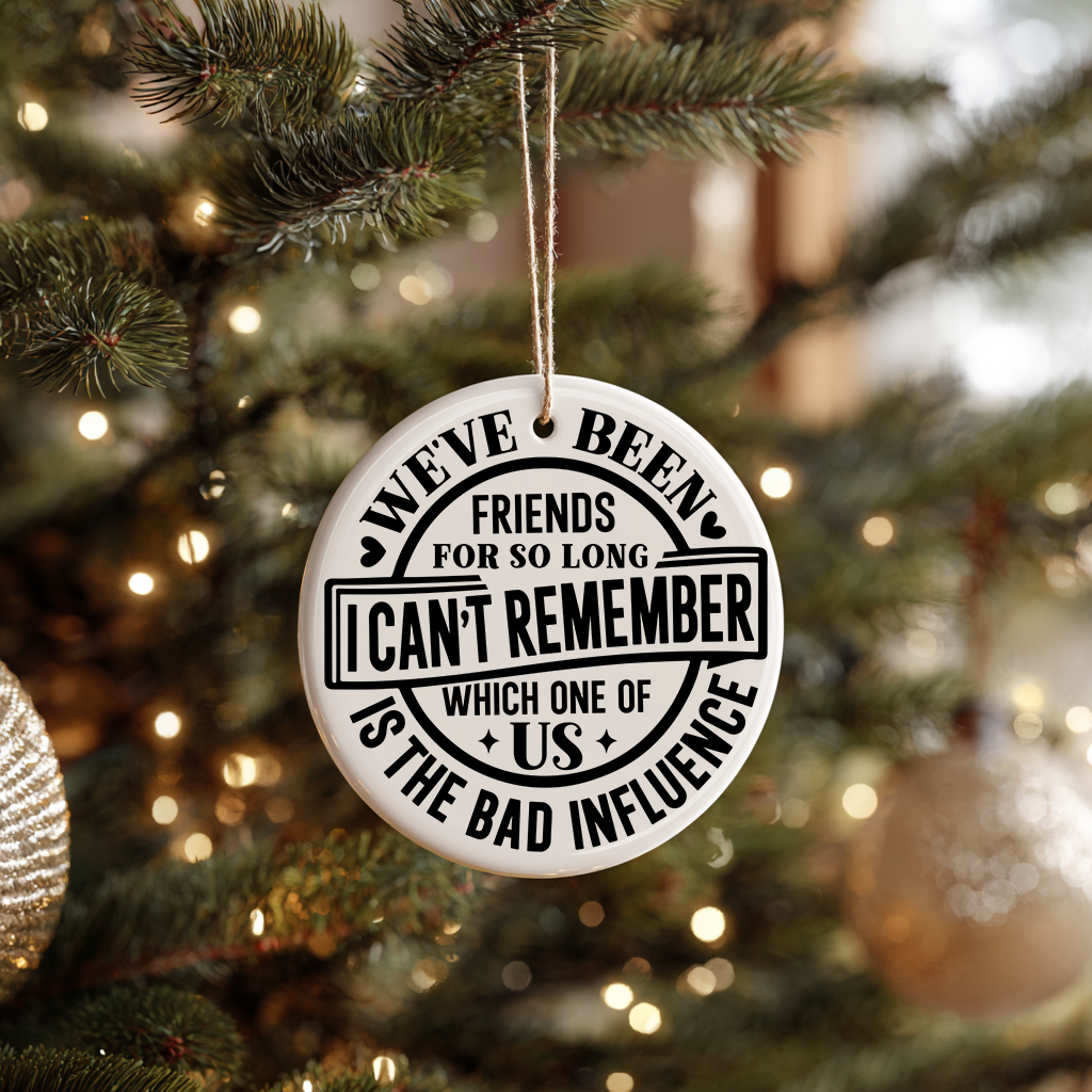 Best Friend Bad Influence Ornament