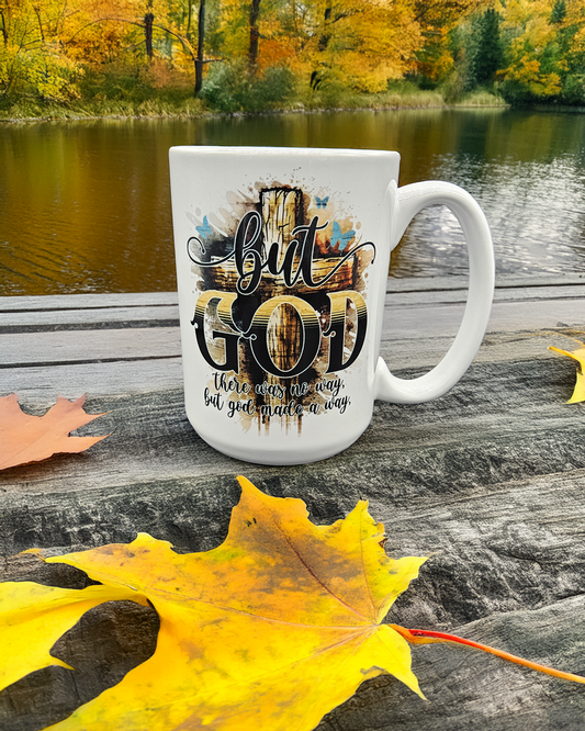 But God 15 oz Coffee Mug