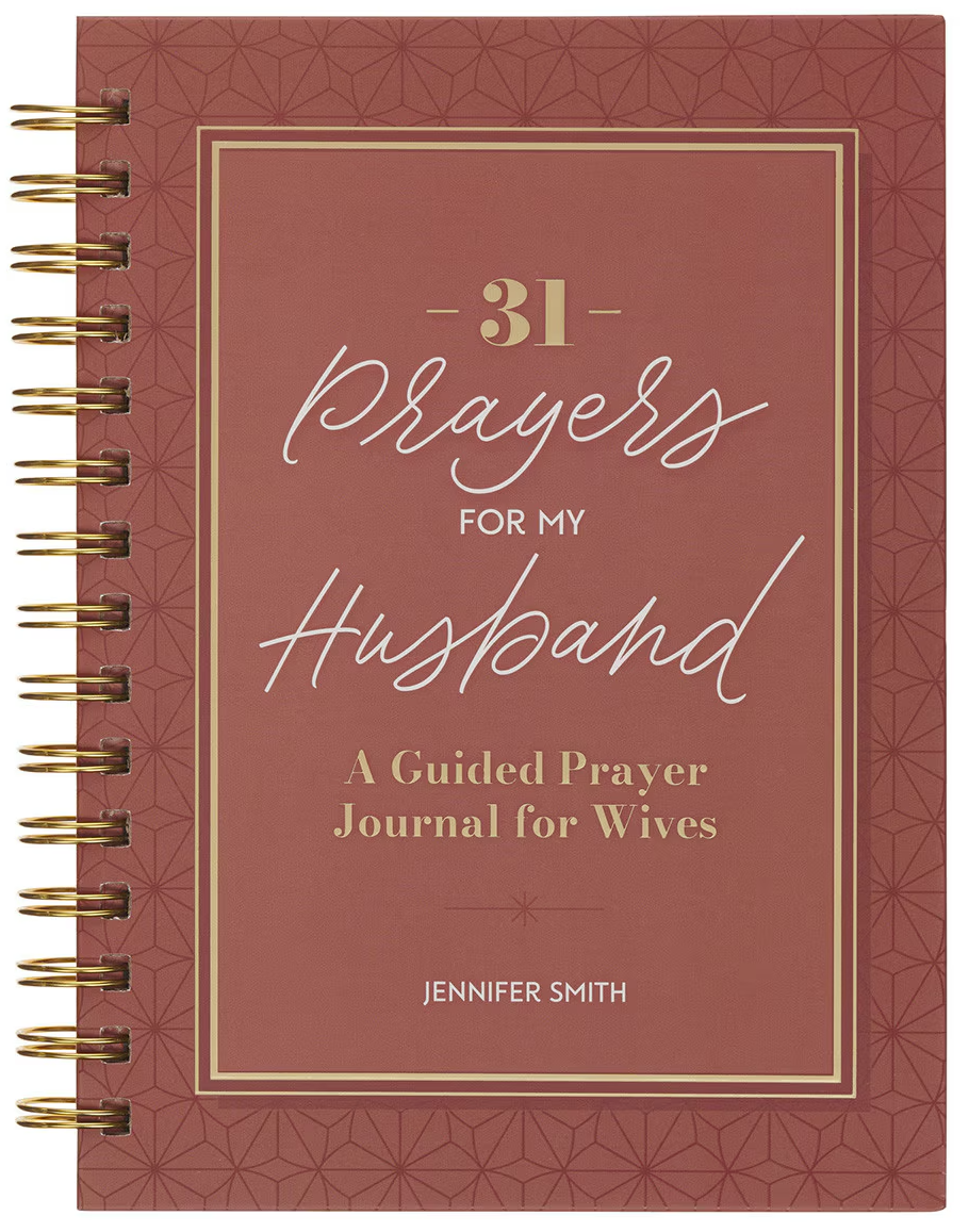 31 Prayers for My Husband: A Guided Prayer Journal for Wives