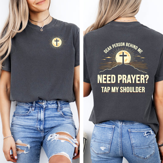 Need Prayer? T-shirt